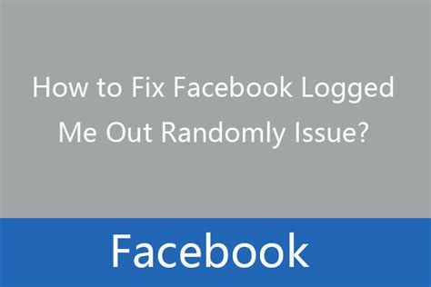 6 Tips to Fix Facebook Logged Me Out Randomly Issue.